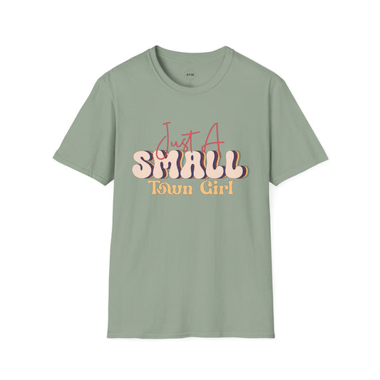 Just a Small Town Girl Tee Printify