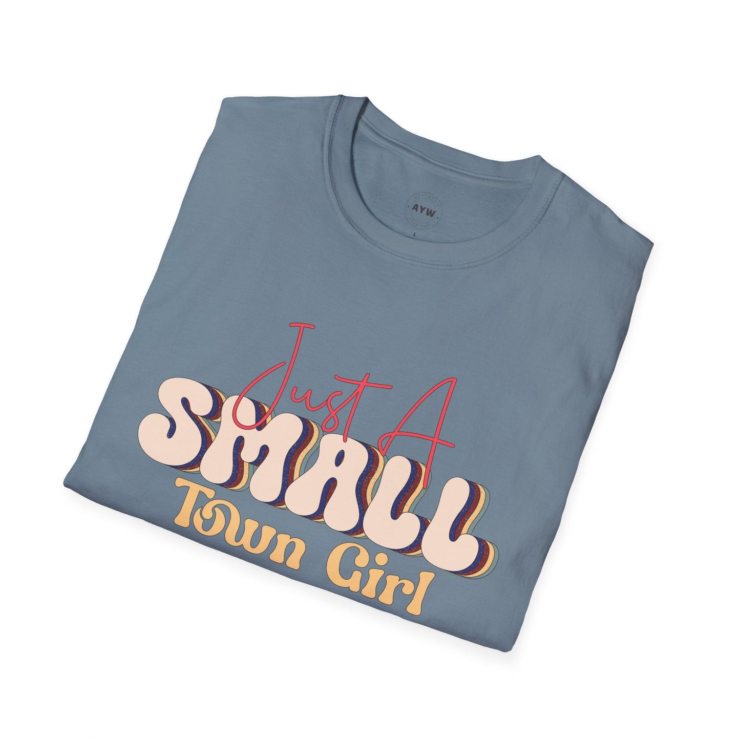 Just a Small Town Girl Tee Printify