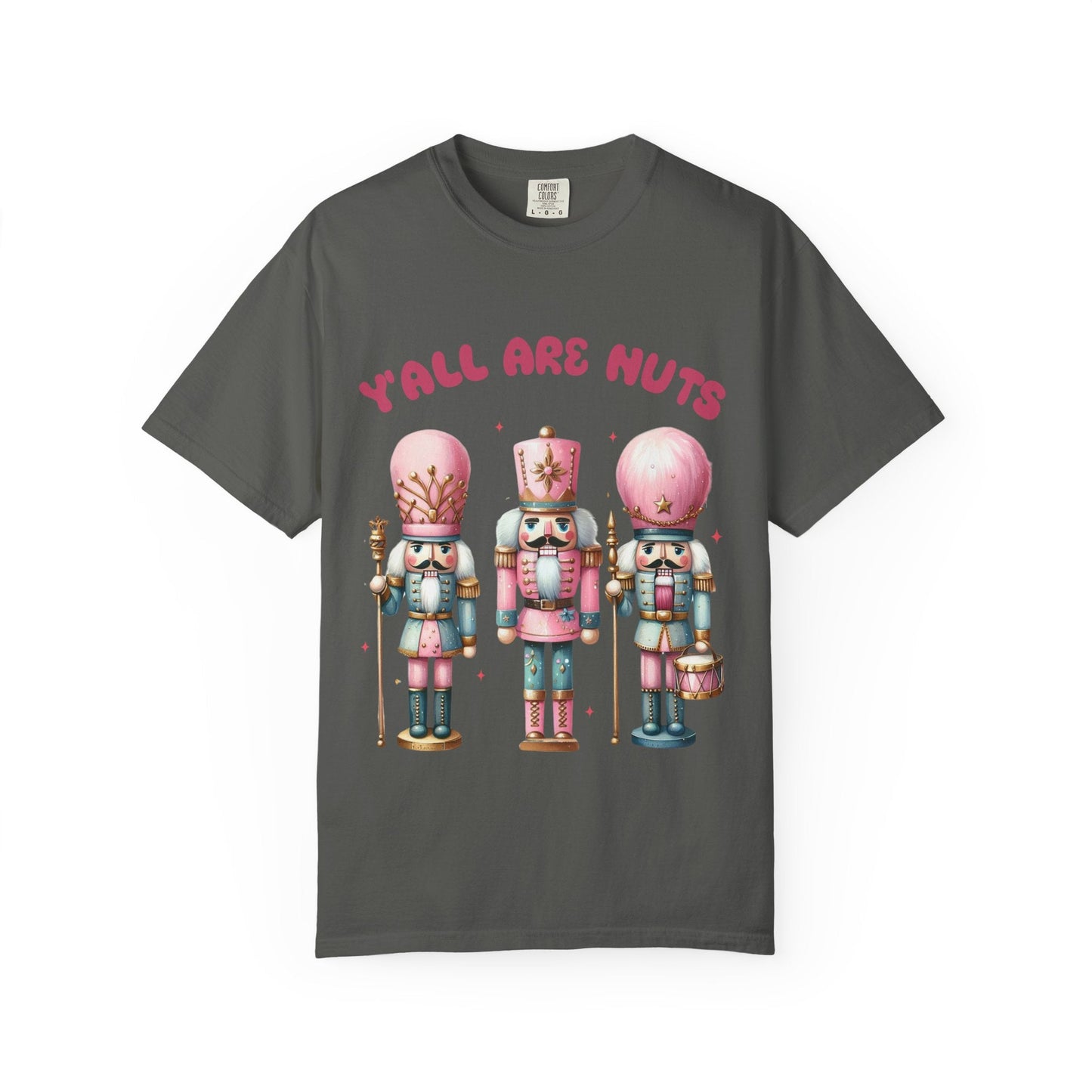"Ya'll are Nuts" Nutcracker Tee Printify