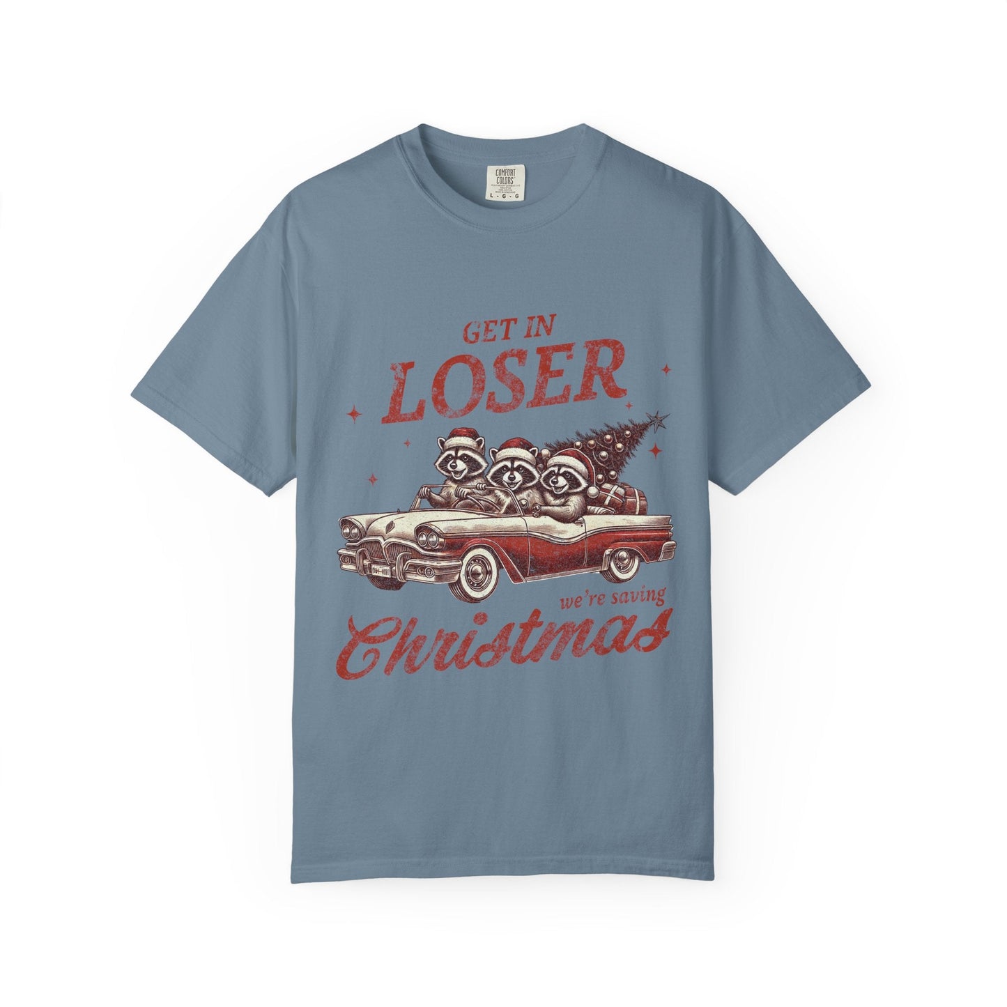 Get in Loser Christmas Tee Printify