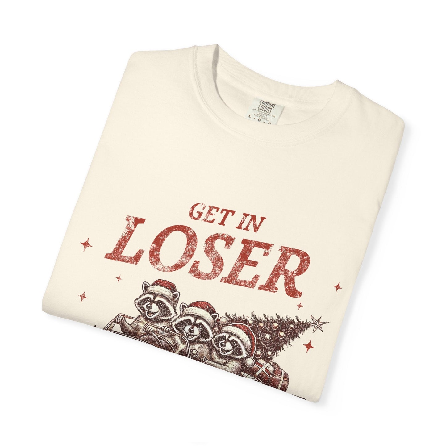 Get in Loser Christmas Tee Printify