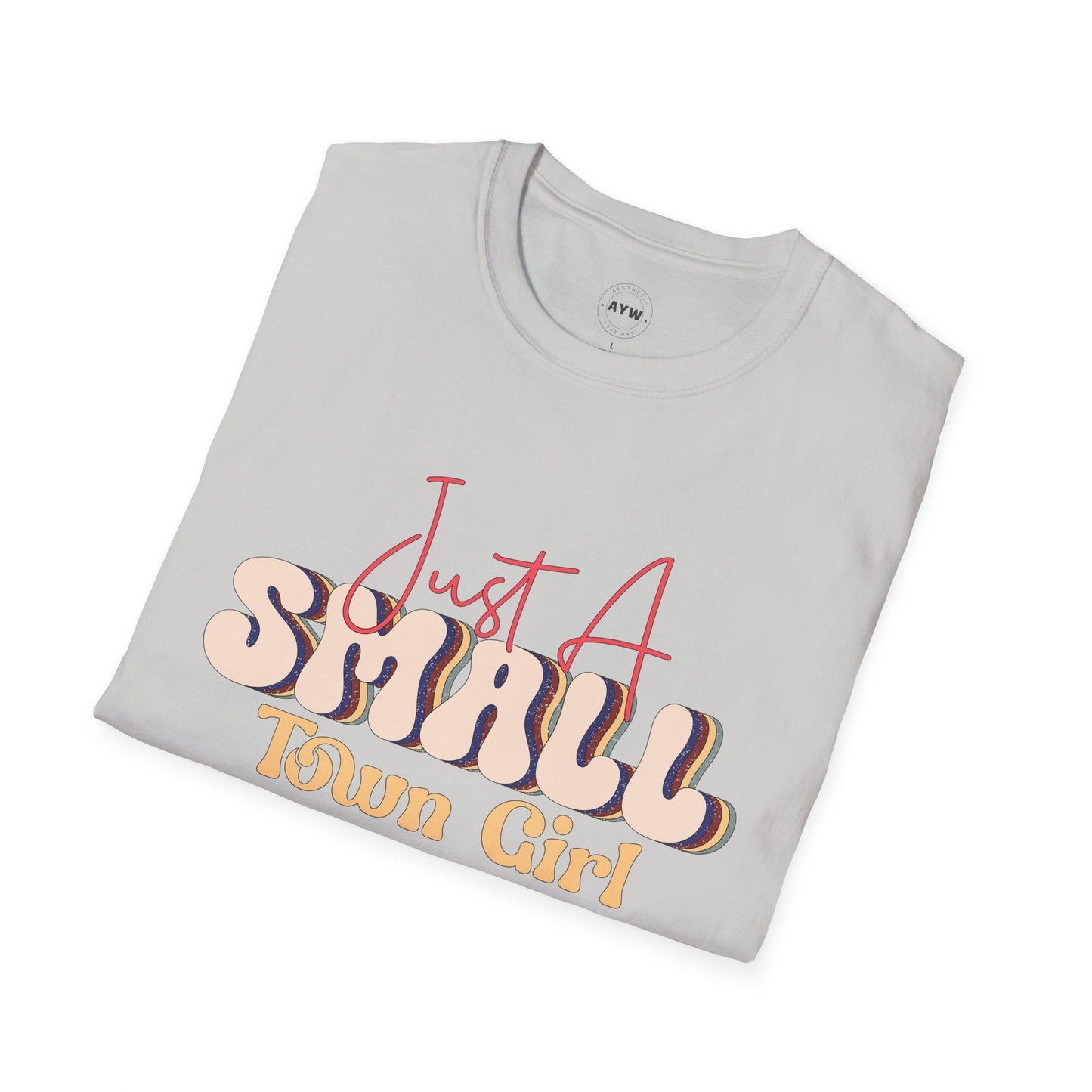 Just a Small Town Girl Tee Printify