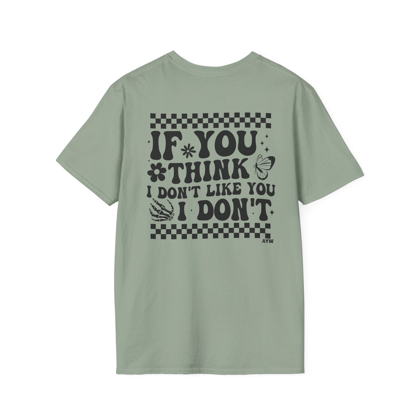 I Don't Like You Tee Printify