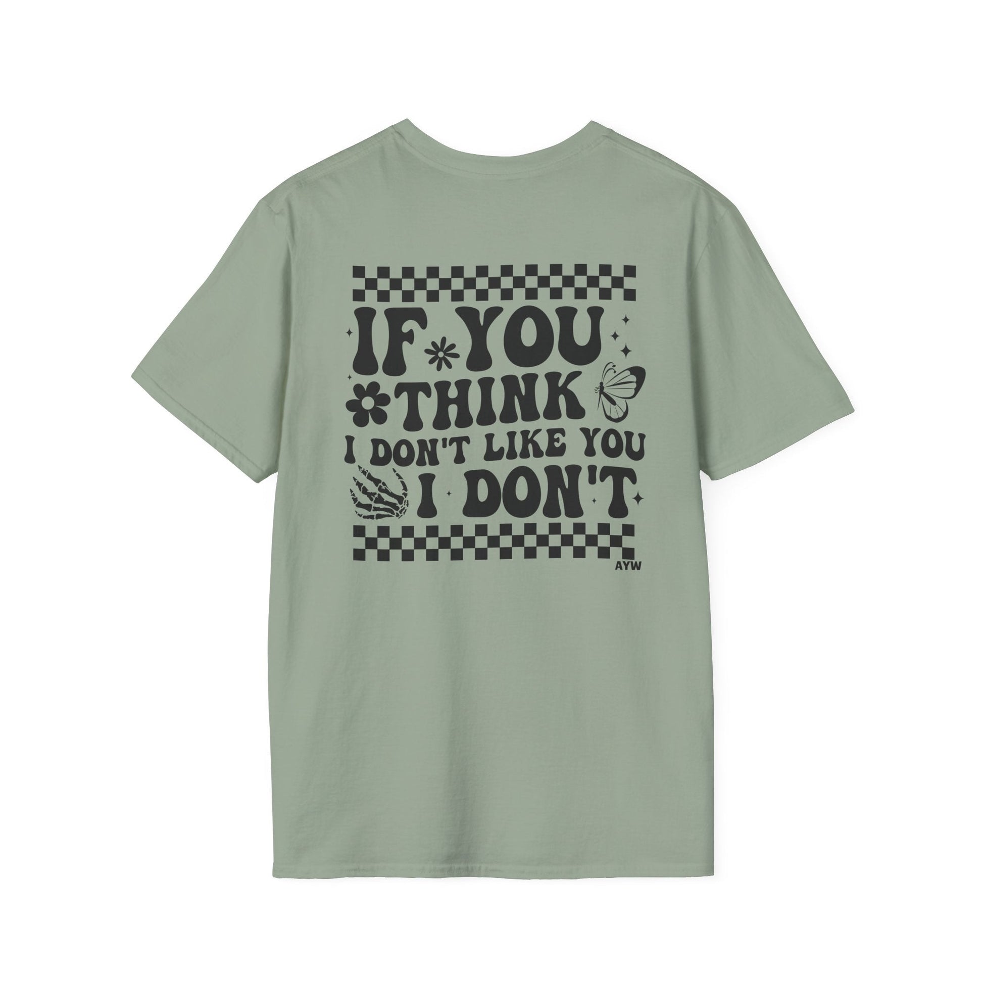 I Don't Like You Tee Printify
