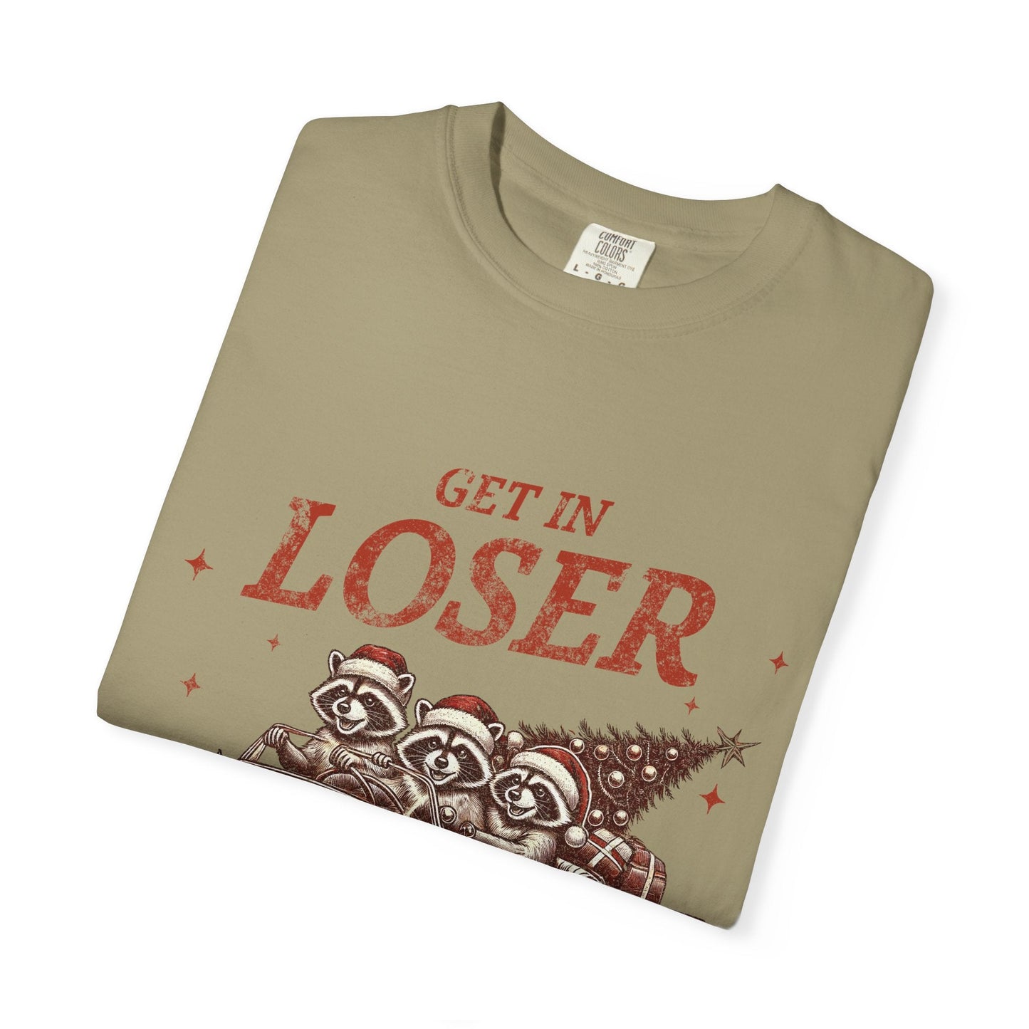 Get in Loser Christmas Tee Printify