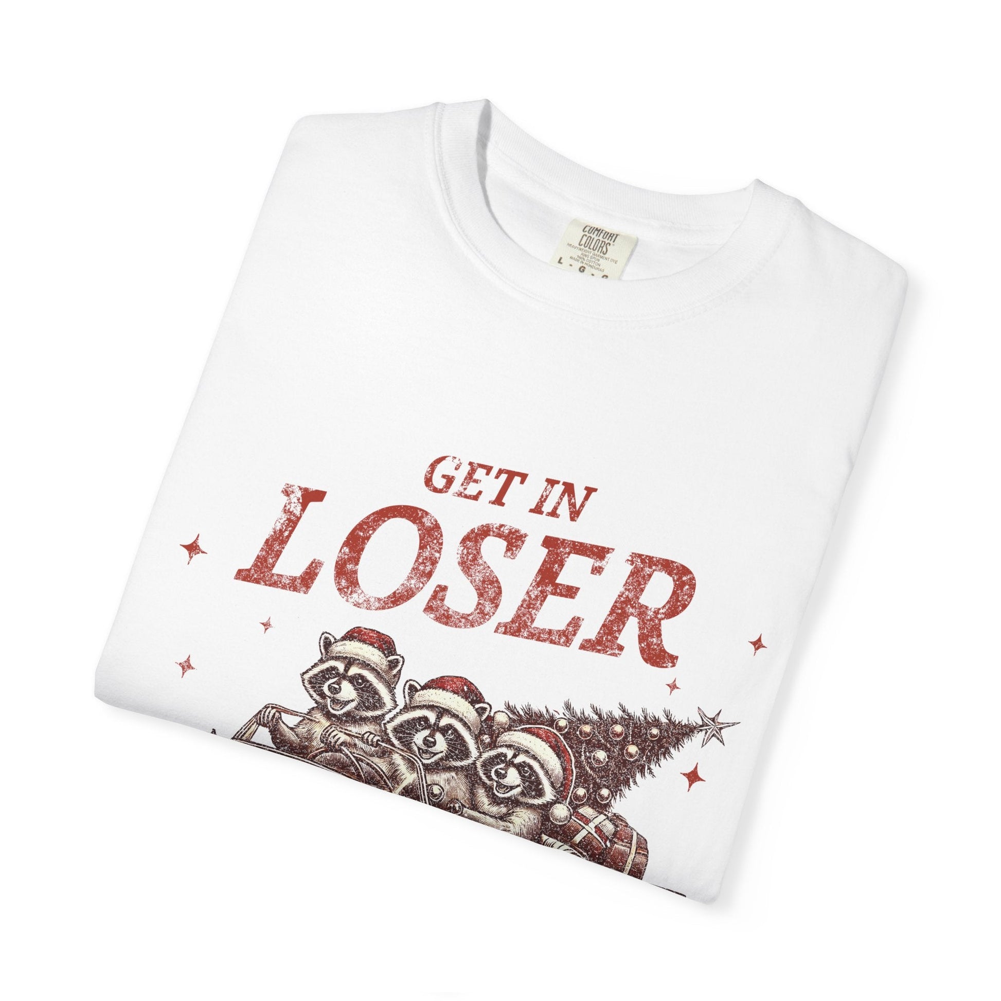 Get in Loser Christmas Tee Printify