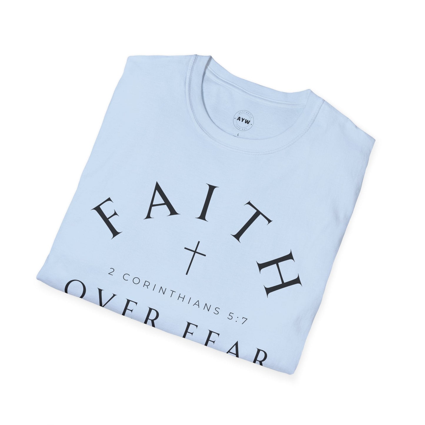 Faith Over Fear Tee Printify