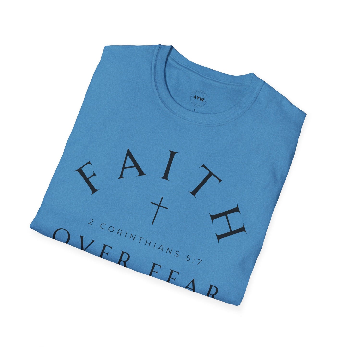 Faith Over Fear Tee Printify